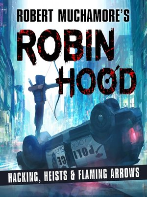 Hacking, Heists & Flaming Arrows - Audiobook